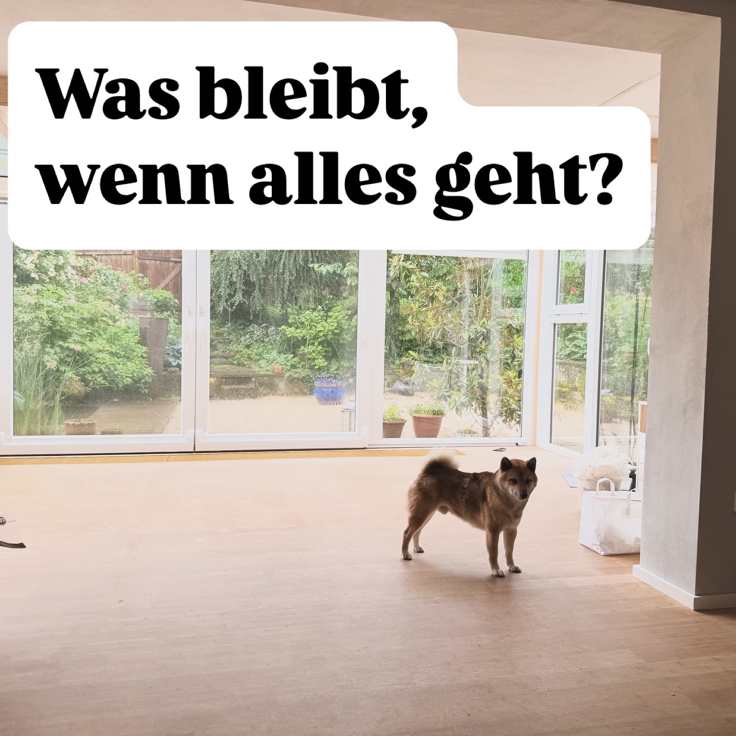 Was bleibt, wenn alles geht?
